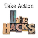take-action-life-hacks